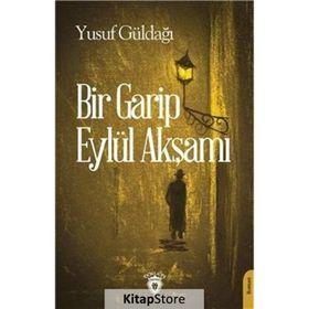 Bir Garip Eylül Akşamı - Yusuf Güldağ