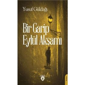 Bir Garip Eylül Akşamı - Yusuf Güldağ