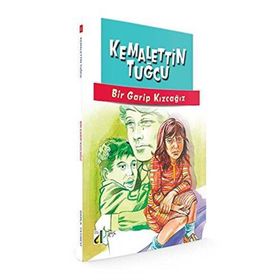 BIR GARIP KIZCAĞIZ - KEMALETTIN TUĞCU