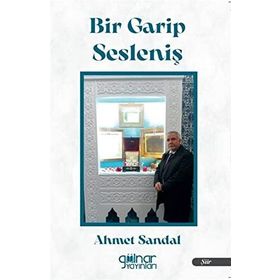 Bir Garip Sesleniş - Ahmet Sandal