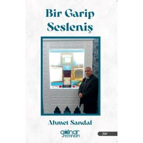 Bir Garip Sesleniş - Ahmet Sandal
