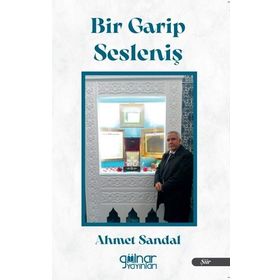 Bir Garip Sesleniş - Ahmet Sandal