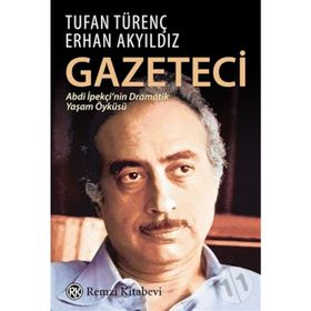 BIR GAZETECININ HAYATI 28 YIL SONRA ABDI İPEKÇİ - ERHAN AKYILDIZ; TUFAN TÜRENÇ