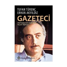 BIR GAZETECININ HAYATI 28 YIL SONRA ABDI İPEKÇİ - ERHAN AKYILDIZ; TUFAN TÜRENÇ