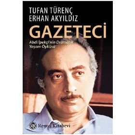 BIR GAZETECININ HAYATI 28 YIL SONRA ABDI İPEKÇİ - ERHAN AKYILDIZ; TUFAN TÜRENÇ