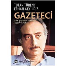 BIR GAZETECININ HAYATI 28 YIL SONRA ABDI İPEKÇİ - ERHAN AKYILDIZ; TUFAN TÜRENÇ