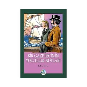 BIR GAZETECININ YOLCULUK NOTLARI - JULES VERNE