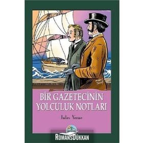 BIR GAZETECININ YOLCULUK NOTLARI - JULES VERNE