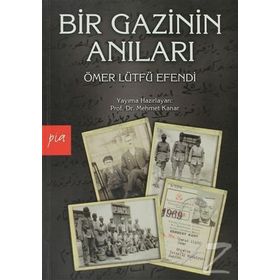 Bir Gazinin Anıları - Ömer Lütfü Efendi