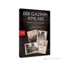 Bir Gazinin Anıları - Ömer Lütfü Efendi