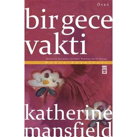 Bir Gece Vakti - Katherine Mansfield