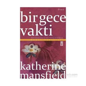 Bir Gece Vakti - Katherine Mansfield
