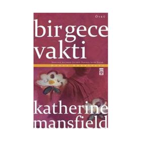 Bir Gece Vakti - Katherine Mansfield