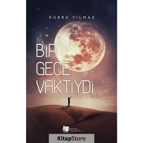 Bir Gece Vaktiydi - Kübra Yılmaz