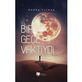 Bir Gece Vaktiydi - Kübra Yılmaz