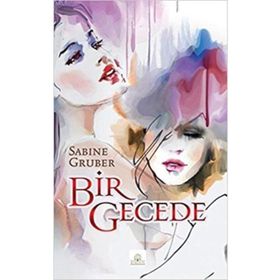 Bir Gecede - Sabine Gruber