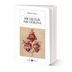 Bir Gecelik Aşk Uğruna - Emile Zola
