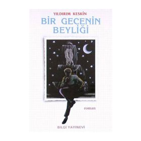 BIR GECENIN BEYLİĞİ - YILDIRIM KESKIN
