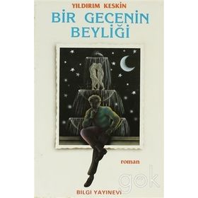 BIR GECENIN BEYLİĞİ - YILDIRIM KESKIN