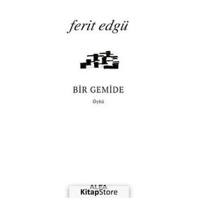 Bir Gemide - Ferit Edgü