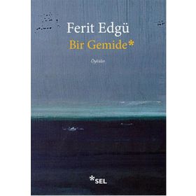 Bir Gemide - Ferit Edgü