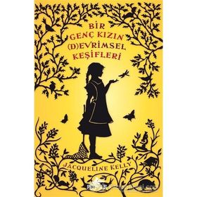 Bir Genç Kızın Devrimsel Keşifleri - Jacqueline Kelly
