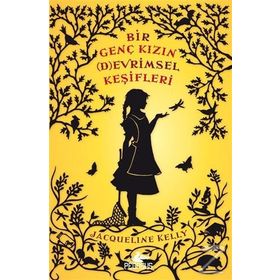 Bir Genç Kızın Devrimsel Keşifleri - Jacqueline Kelly