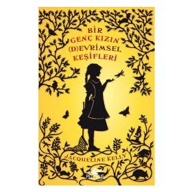 Bir Genç Kızın Devrimsel Keşifleri - Jacqueline Kelly