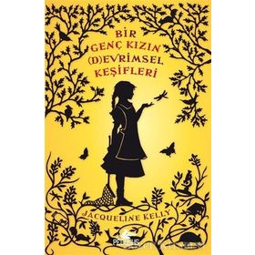 Bir Genç Kızın Devrimsel Keşifleri - Jacqueline Kelly