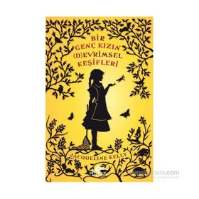 Bir Genç Kızın Devrimsel Keşifleri - Jacqueline Kelly