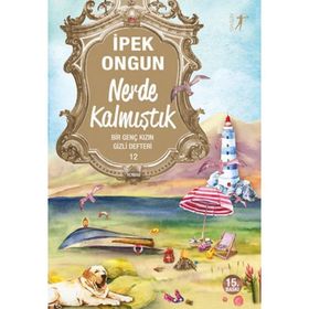 Bir Genç Kızın Gizli Defteri 12 - İpek Ongun
