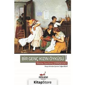 Bir Genç Kızın Öyküsü - Nikolay Gavriloviç Çernişevski