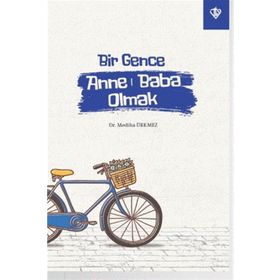 Bir Gence Anne Baba Olmak - Mediha Ürkmez