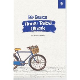 Bir Gence Anne Baba Olmak - Mediha Ürkmez