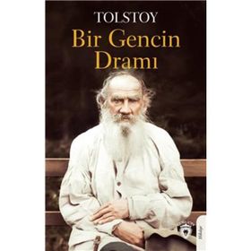 BIR GENCIN DRAMI - LEV NİKOLAYEVİÇ TOLSTOY