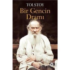 BIR GENCIN DRAMI - LEV NİKOLAYEVİÇ TOLSTOY