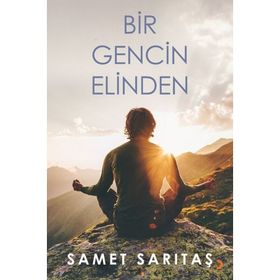 Bir Gencin Elinden - Samet Sarıtaş