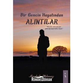 Bir Gencin Hayatından Alıntılar - Mustafa Yılmaz