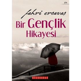 Bir Gençlik Hikayesi - Fahri Ersavaş