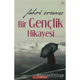 Bir Gençlik Hikayesi - Fahri Ersavaş