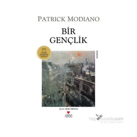 Bir Gençlik - Patrick Modiano