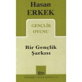 BIR GENÇLİK ŞARKISI - HASAN ERKEK