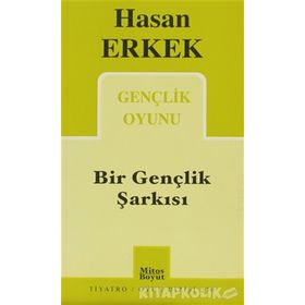 BIR GENÇLİK ŞARKISI - HASAN ERKEK