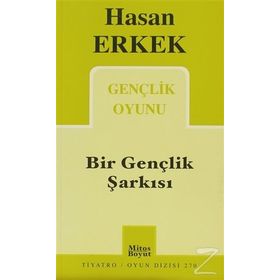 BIR GENÇLİK ŞARKISI - HASAN ERKEK