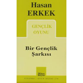BIR GENÇLİK ŞARKISI - HASAN ERKEK