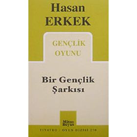 BIR GENÇLİK ŞARKISI - HASAN ERKEK
