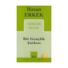 BIR GENÇLİK ŞARKISI - HASAN ERKEK