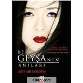 BIR GEYŞANIN ANILARI - ARTHUR GOLDEN