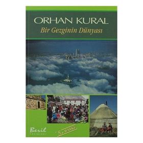 Bir Gezginin Dünyası - Orhan Kural