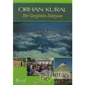 Bir Gezginin Dünyası - Orhan Kural